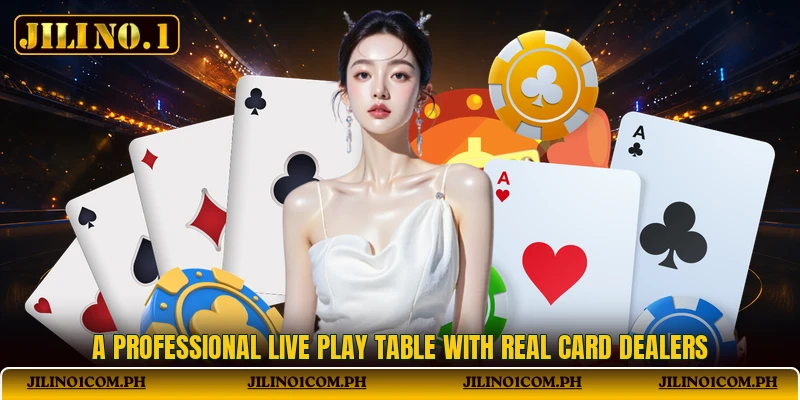 A professional Live Play Table with real card dealers A professional Live Play Table with real card dealers