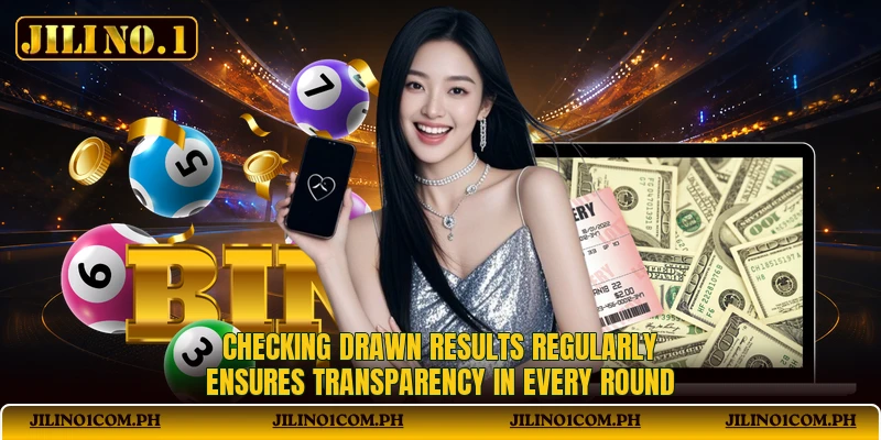 Checking drawn results regularly ensures transparency in every round Checking drawn results regularly ensures transparency in every round