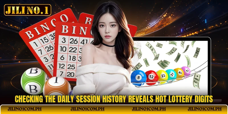Checking the daily session history reveals hot lottery digits