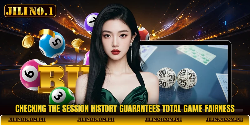 Checking the session history guarantees total game fairness