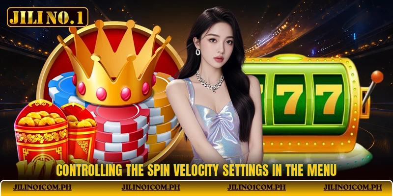 Controlling the spin velocity settings in the menu