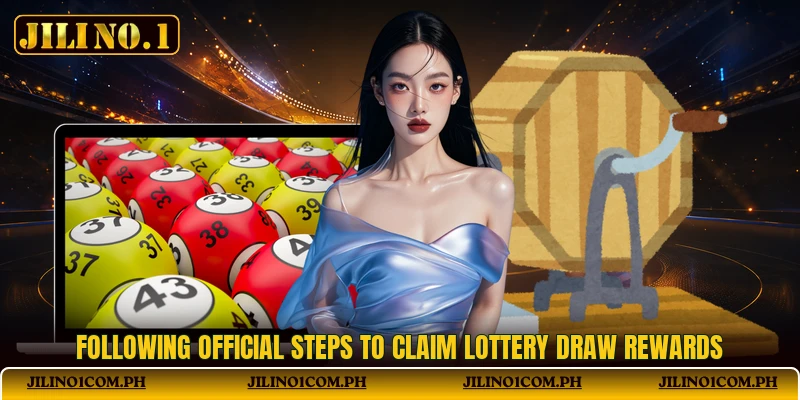 Following official steps to claim lottery draw rewards