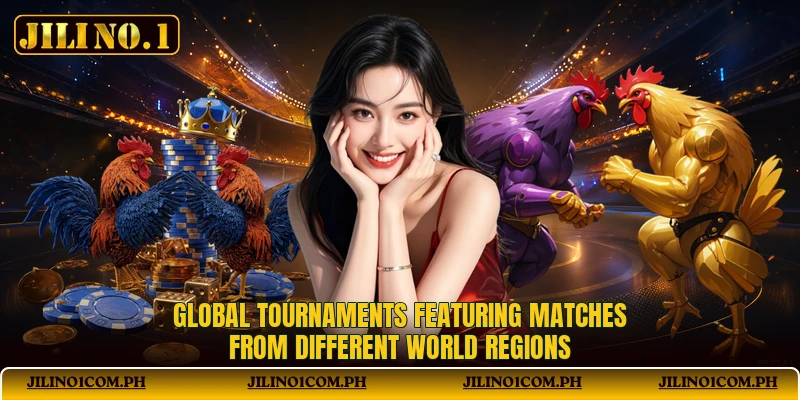 Global tournaments featuring matches from different world regions