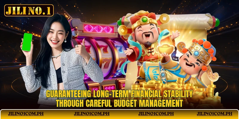 Guaranteeing long-term financial stability through careful budget management Guaranteeing long-term financial stability through careful budget management