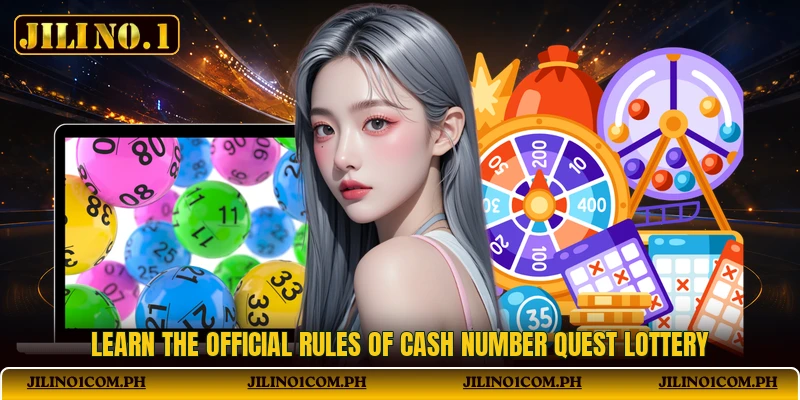 Learn the official rules of Cash Number Quest lottery