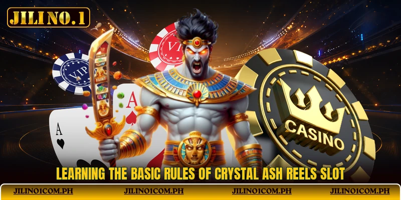 Learning the basic rules of Crystal Ash Reels slot