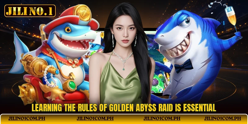 Learning the rules of Golden Abyss Raid is essential