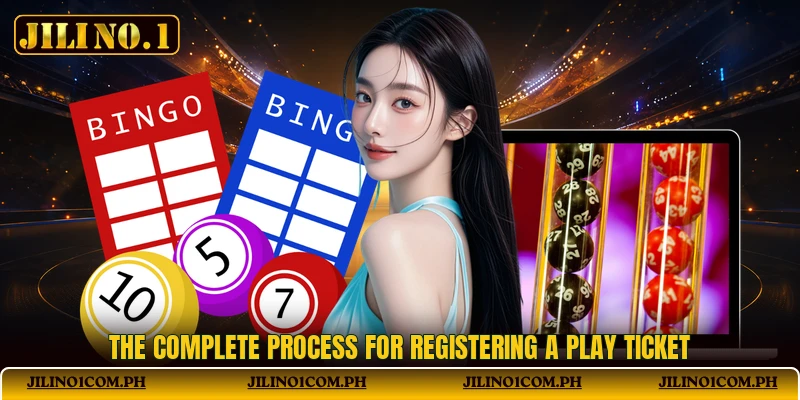 The complete process for registering a play ticket The complete process for registering a play ticket