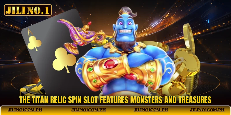 The Titan Relic Spin slot features monsters and treasures
